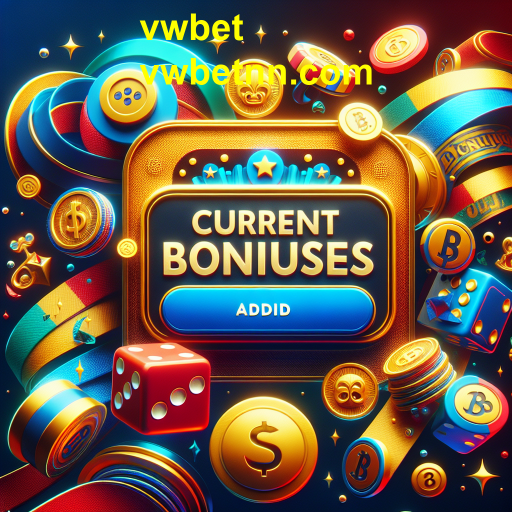 Maximize Seus Jogos com os Bônus Atuais da vwbet