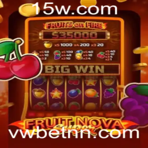 Descubra o Fascinante Mundo de FruitNovaSuper e a Emocionante Plataforma VWBet